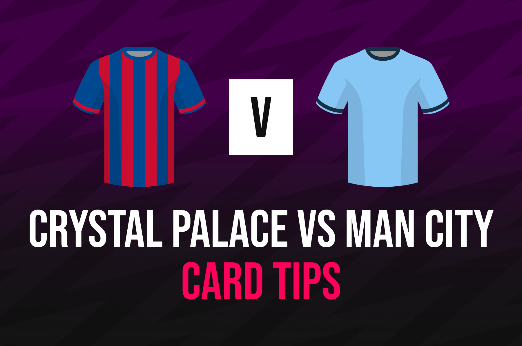 crystal-palace-vs-man-city-card-tips,-predictions