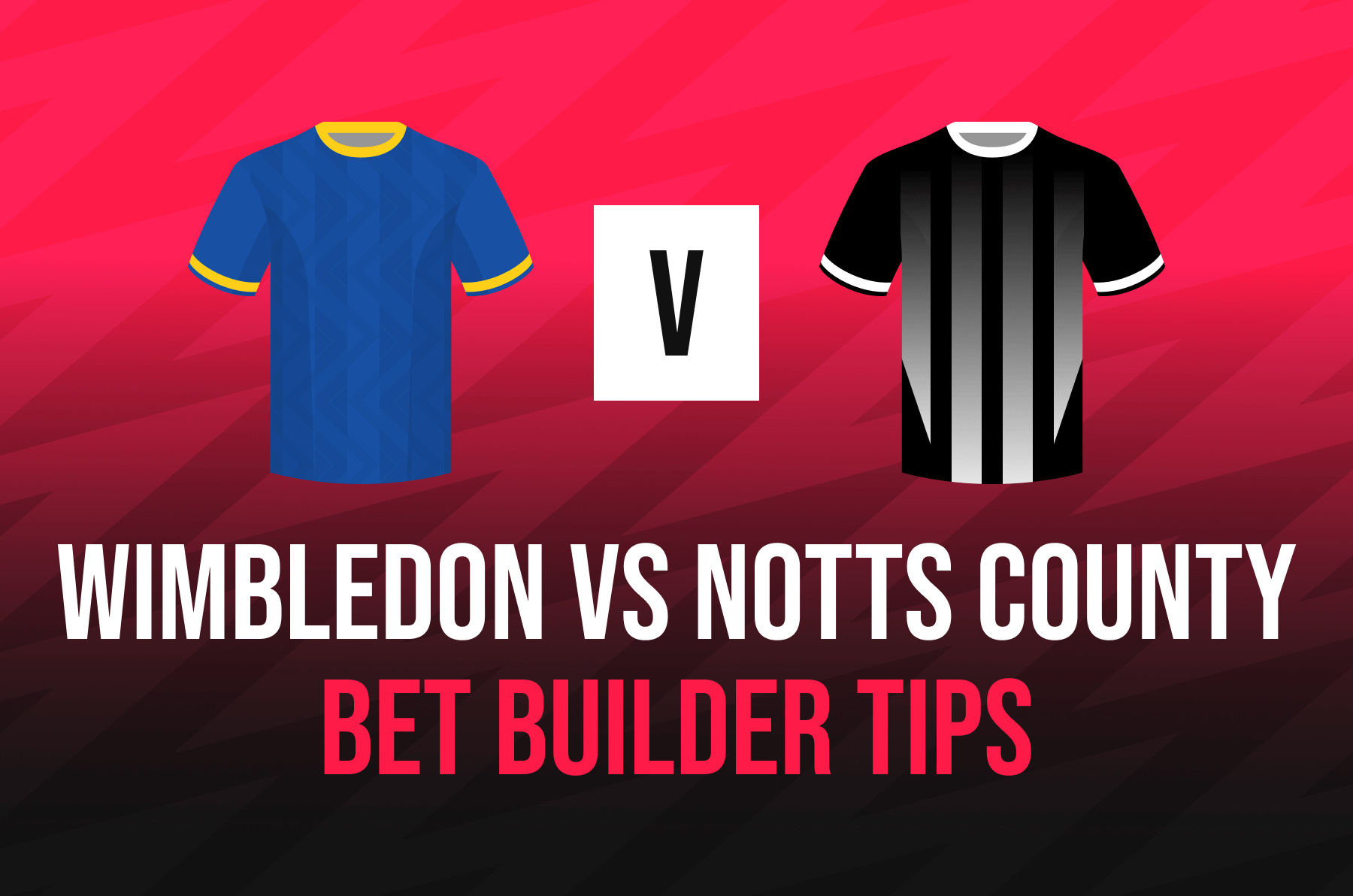 wimbledon-vs-notts-county-bet-builder-tips,-preview