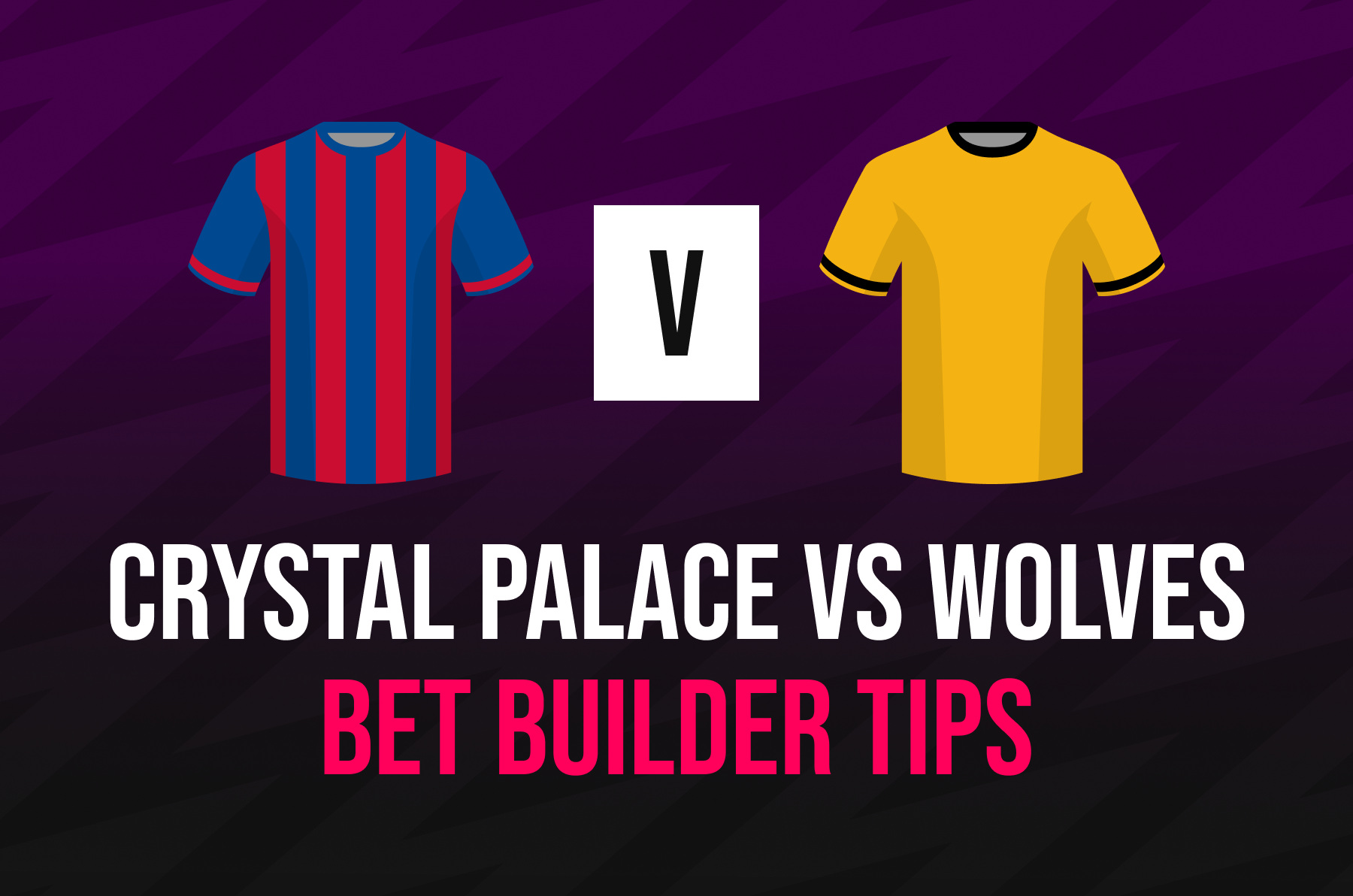 crystal-palace-vs-wolves-bet-builder-tips,-preview