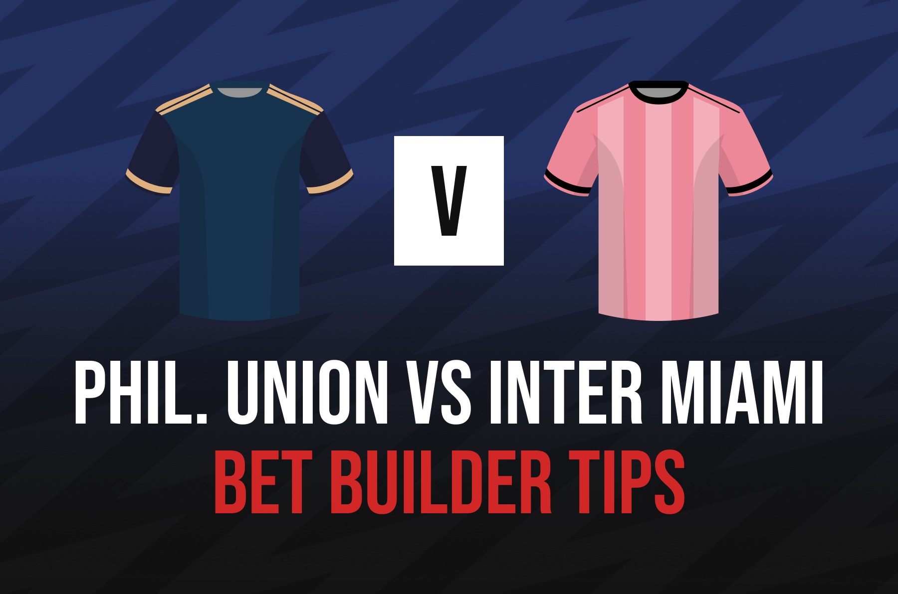 philadelphia-union-vs-inter-miami-bet-builder-tips,-preview