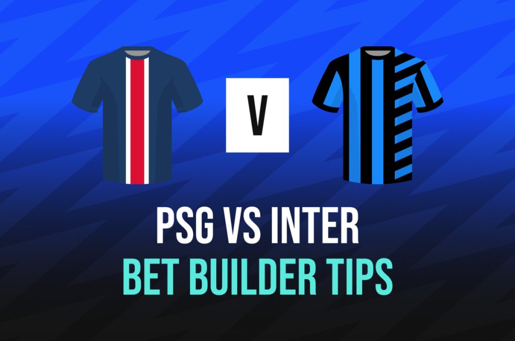 psg-vs-inter-milan-bet-builder-tips,-best-bets,-stats,-predictions